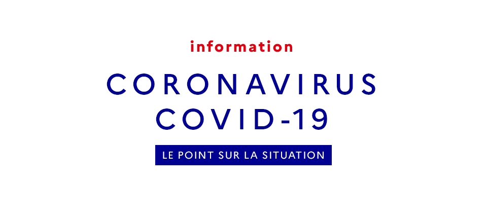 Informations Coronavirus – COVID-19